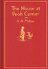 THE HOUSE AT POOH CORNER: CLASSIC GIFT EDITION - MILNE. A. A.